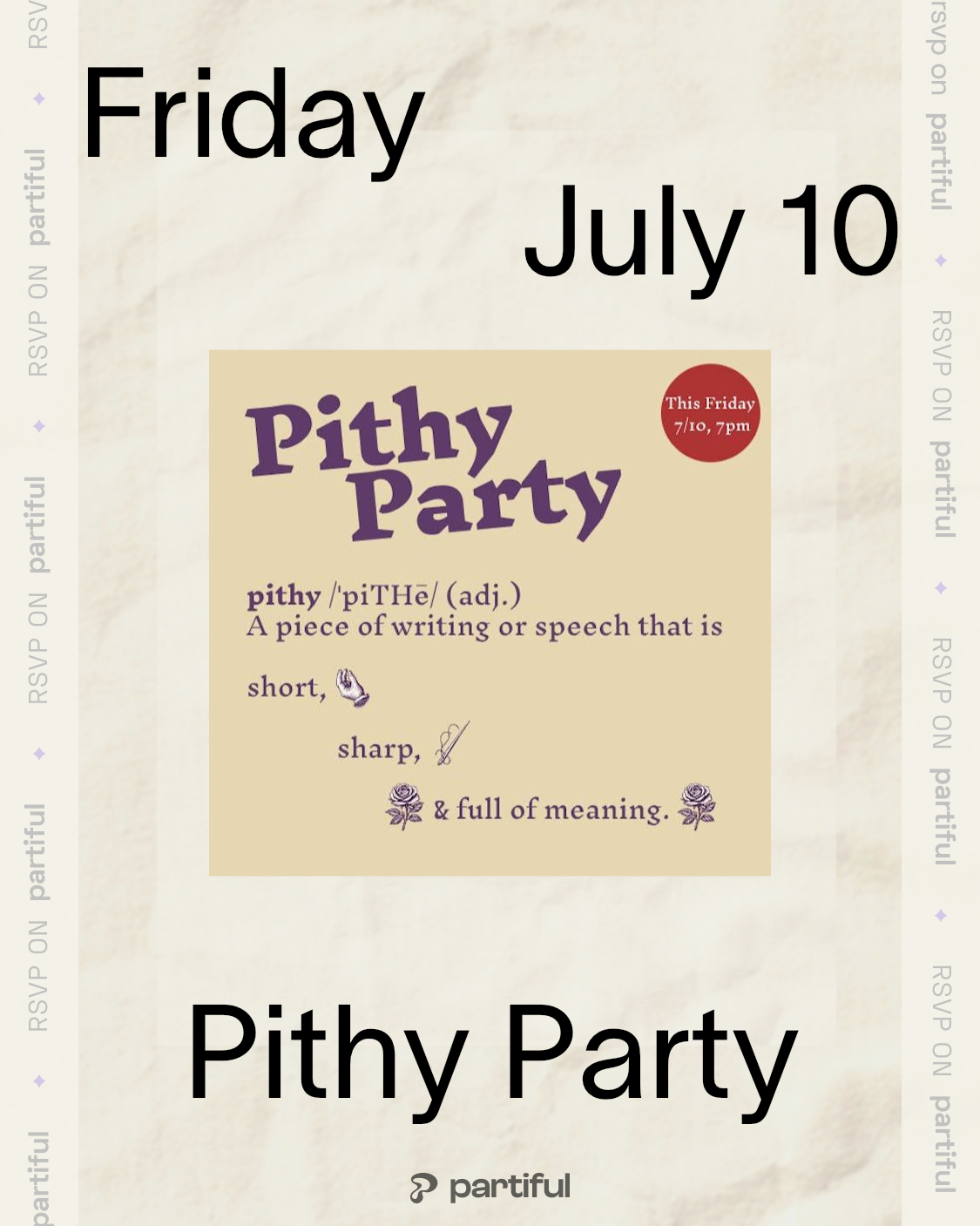 Pithy Party invitation — Friday, July 10, 7 PM
